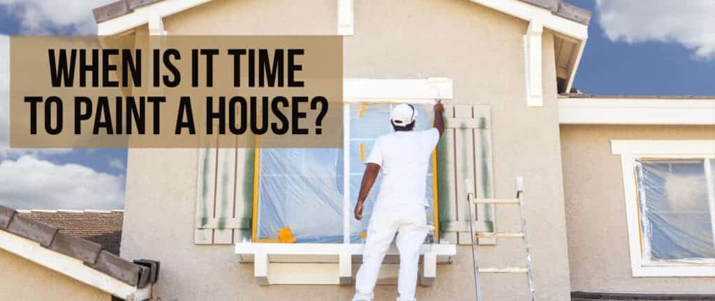 When Is It Time to Paint a House?